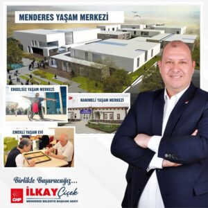 CHP Menderes Belediye Başkan Adayı İlkay Çiçek, ilçeye tüm kesimlerin