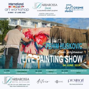 30 Mayıs – 7 Haziran tarihleri arasında Alaçatı Barborossa Otel’de