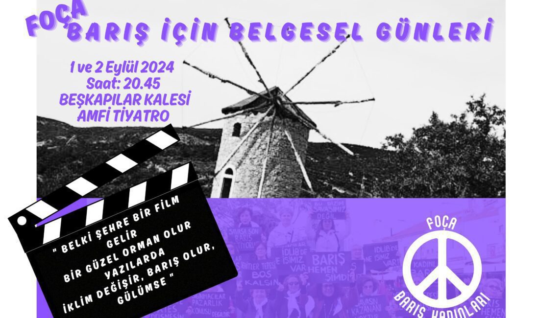 İzmir’in turistik ilçesi Foça “Barış İçin Belgesel Günleri”ne hazırlanıyor. Foça