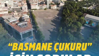 Eski belediye garajının bulunduğu, “Basmane Çukuru” olarak anılan bölge, İzmir’in