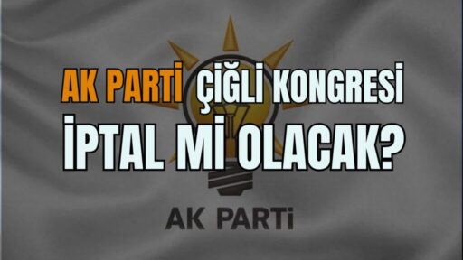 Ak parti çiğlide 15 Ekim Salı günü yapılması beklenen kongrede
