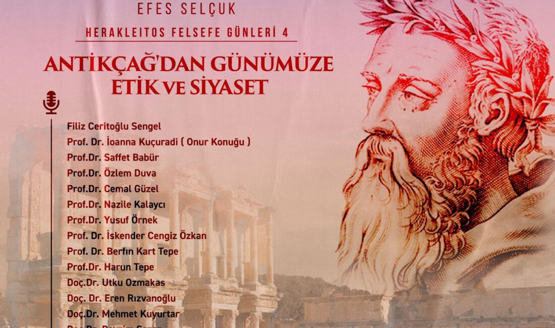 Geleneksel Herakleitos Felsefe Günleri ile 22- 24 Kasım tarihlerinde Efes