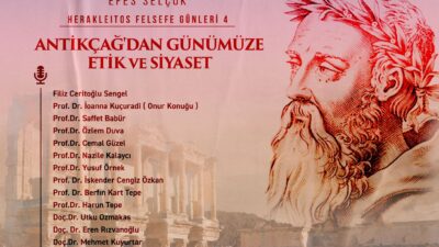 Geleneksel Herakleitos Felsefe Günleri ile 22- 24 Kasım tarihlerinde Efes