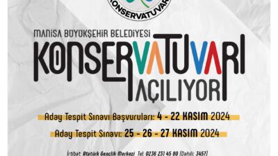 Manisa Büyükşehir Belediyesi Konservatuvarı, yetenekli bireyleri belirlemek için 4-22 Kasım