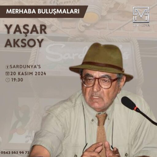 Sevmedya Yayın Grubu’nun Merhaba Dergisi’nce düzenlenen “Merhaba
Buluşmaları”nın kasım ayı konuğu