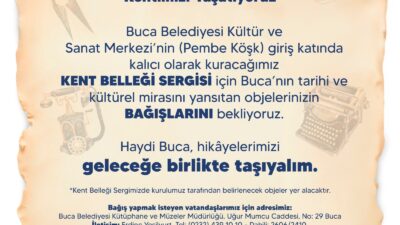 Buca Belediyesi, her köşesinde ayrı bir hikâyesi olan ilçenin belleğini