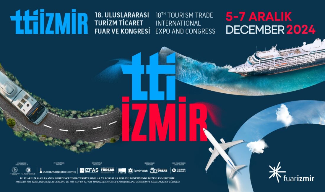 Turizmin değişmeyen rotası TTI İzmir Uluslararası Turizm Ticaret Fuar ve