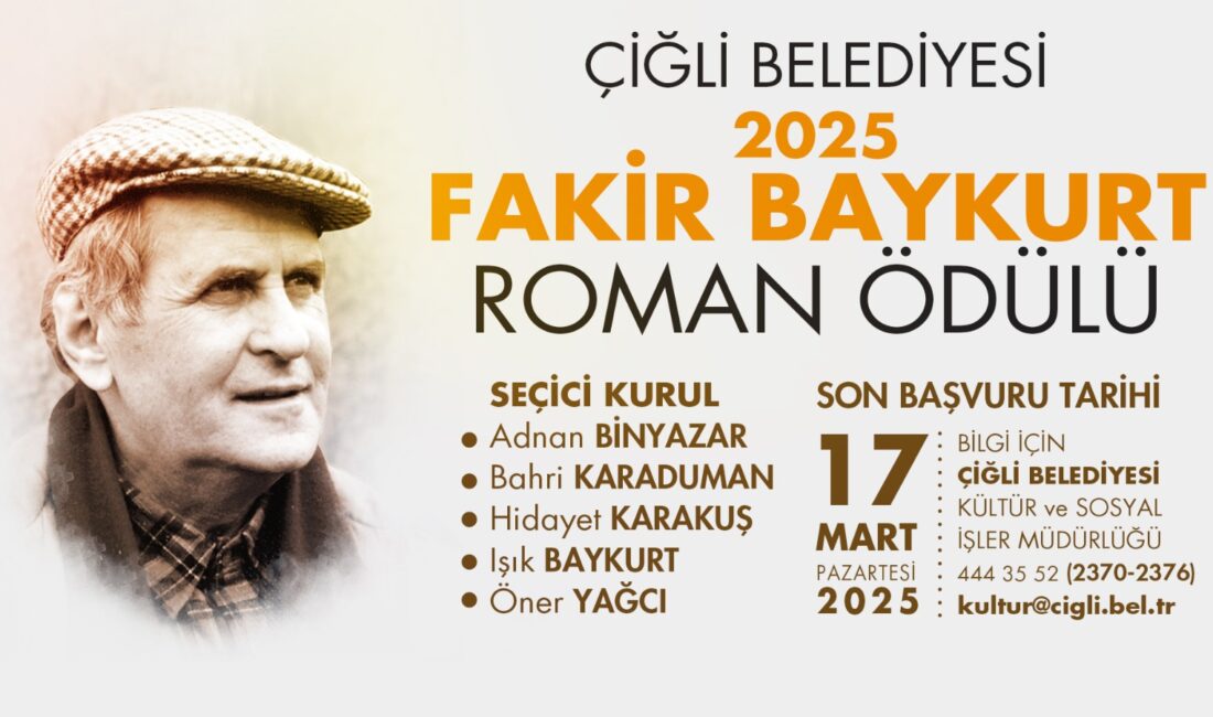Çiğli Belediyesi tarafından altıncısı düzenlenecek olan Fakir Baykurt Roman Ödülü’nü