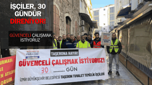 İzmir Büyükşehir Belediyesi’nin temizlik işlerini yapan ve  taşeron temizlik şirketinde