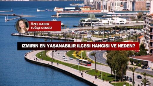 İzmir’de nerede yaşanır, hangi ilçeler tercih edilir, hangi yerler ise