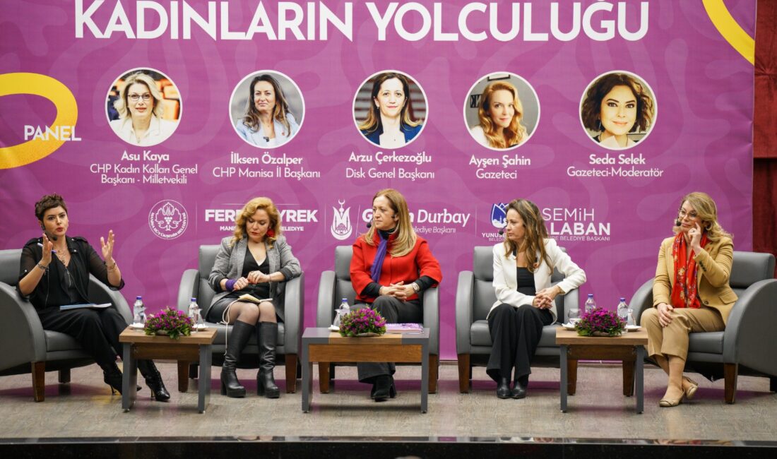 Manisa’da Sanat, Siyaset, İş ve Hayatta Kadınların Yolculuğu Konuşuldu Manisa Büyükşehir Belediyesi Kültür Merkezi’nde 8 Mart Dünya Emekçi Kadınlar