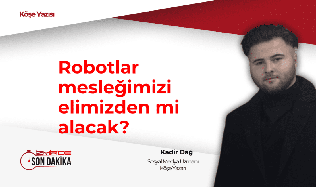 Robotlar mesleğimizi elimizden mi alacak? Bir sabah uyanıyorsunuz, kahvenizi alıp bilgisayarınızı açıyorsunuz ve bir haberle