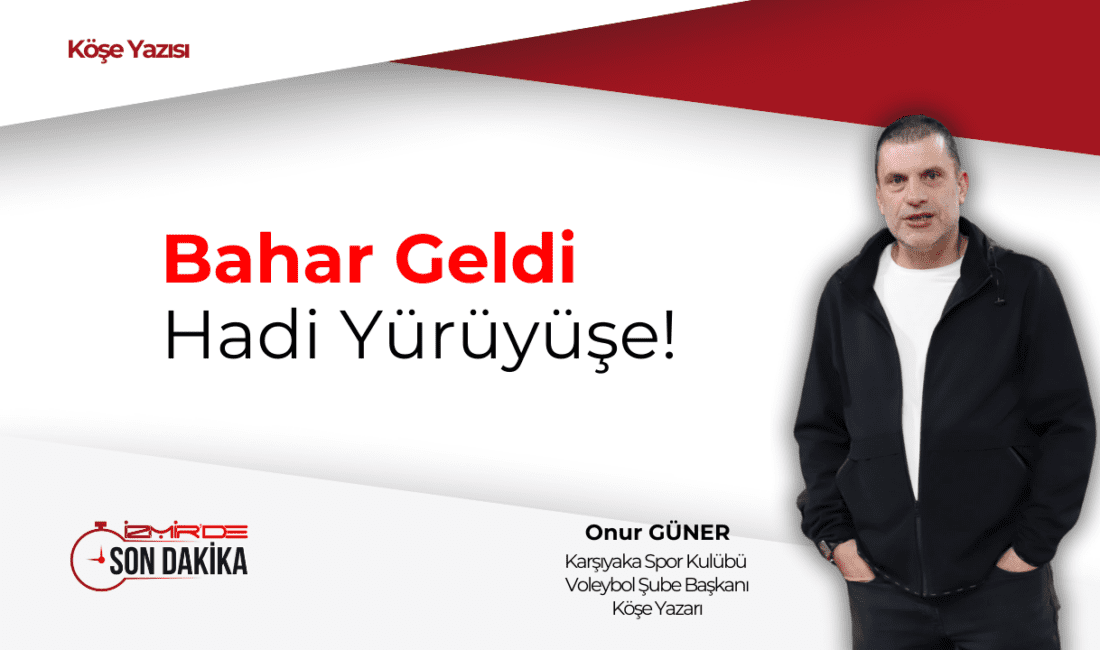 Bahar geldi! Güneş kendini daha cömertçe gösteriyor, çiçekler açmaya başladı