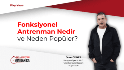 Son yıllarda spor salonlarında, parkta ya da sosyal medyada “fonksiyonel