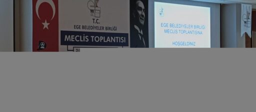 Ege Belediyeler Birliği bugün yapılan Nisan 2025 olağan meclis toplantısında