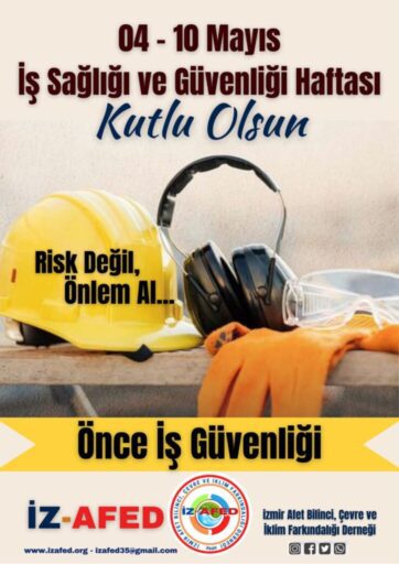 04-10 Mayıs İş Sağlığı ve Güvenliği Haftasında çok önemli bir