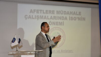 Afetlere müdahalede iş sağlığı ve güvenliği sorunları, her yönü ile