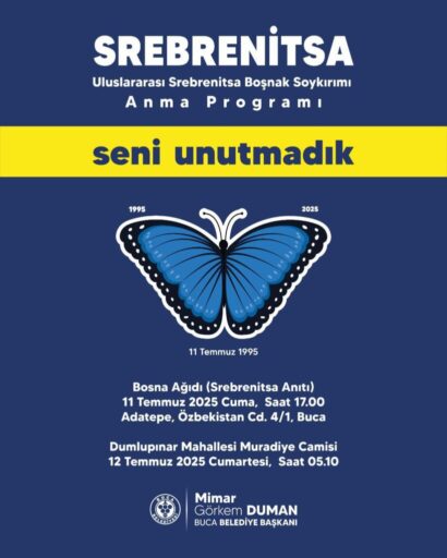 İnsanlık tarihinin en kara lekelerinden Srebrenitsa Soykırımı’nda katledilen canlar Buca’da