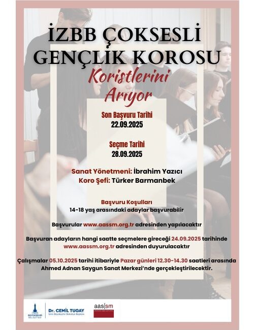 İzmir Büyükşehir Belediyesi’nden korist, tenor ve bas korist alımı İzmir Büyükşehir Belediyesi, yeni kurulacak İzmir Büyükşehir Belediyesi Çoksesli Gençlik