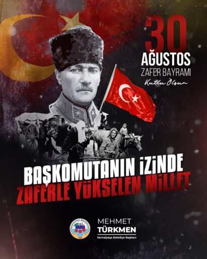 Kemalpaşa Belediye Başkan Türkmen, 30 Ağustos Zafer Bayramı’nın 103’ncü yıldönümü