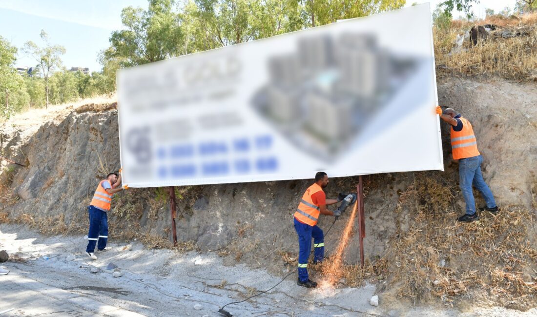 Çiğli Belediyesi, kent estetiğini ve güvenliğini tehdit eden izinsiz tabela