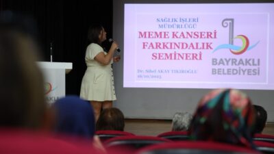 Bayraklı Belediyesi, meme kanseri farkındalık ayı kapsamında seminer düzenledi. Uzmanlar