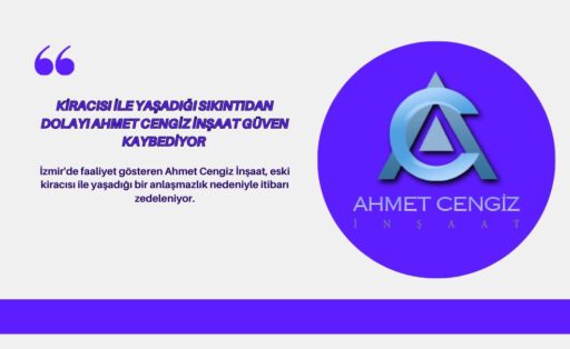 İzmir'de faaliyet gösteren Ahmet Cengiz İnşaat'ın, eski kiracısı ile yaşadığı