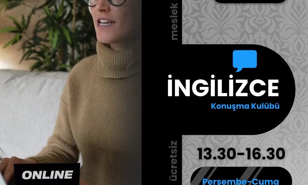 MESLEK FABRİKASI’NDAN ÜCRETSİZ İNGİLİZCE KONUŞMA KULÜBÜ İzmir Meslek Fabrikası'ndan İngilizce öğrenmek isteyenlere müjde: Çevrim içi konuşma