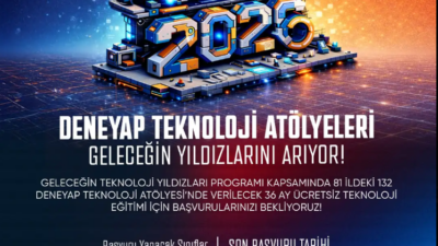 DENEYAP Türkiye başvuruları 2026 başladı! 4, 5, 8 ve 9.
