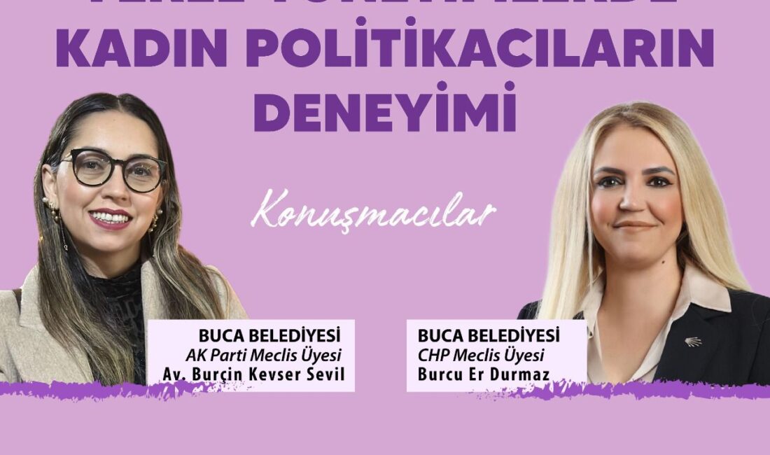 Buca'da kadın siyasetçiler paneli! CHP'li Burcu Er Durmaz ve AK