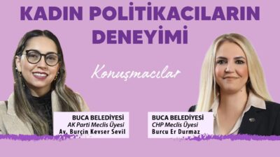 Buca'da kadın siyasetçiler paneli! CHP'li Burcu Er Durmaz ve AK