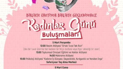 Seferihisar'da 8 Mart etkinlikleri başlıyor. Ücretsiz atölyeler, geziler ve sergiler