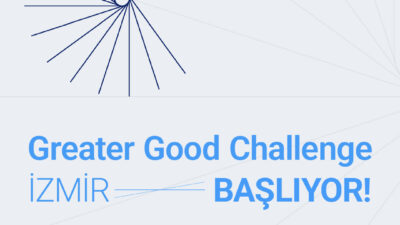 Greater Good Challenge-İzmir başvuruları başladı! 18-30 yaş arası gençler için