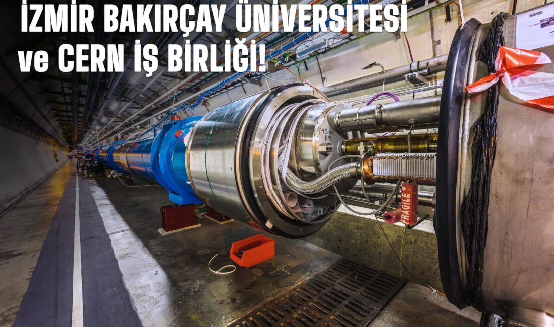 İzmir Bakırçay CERN projesine dahil oldu! Kuantum algılama ve DRD5