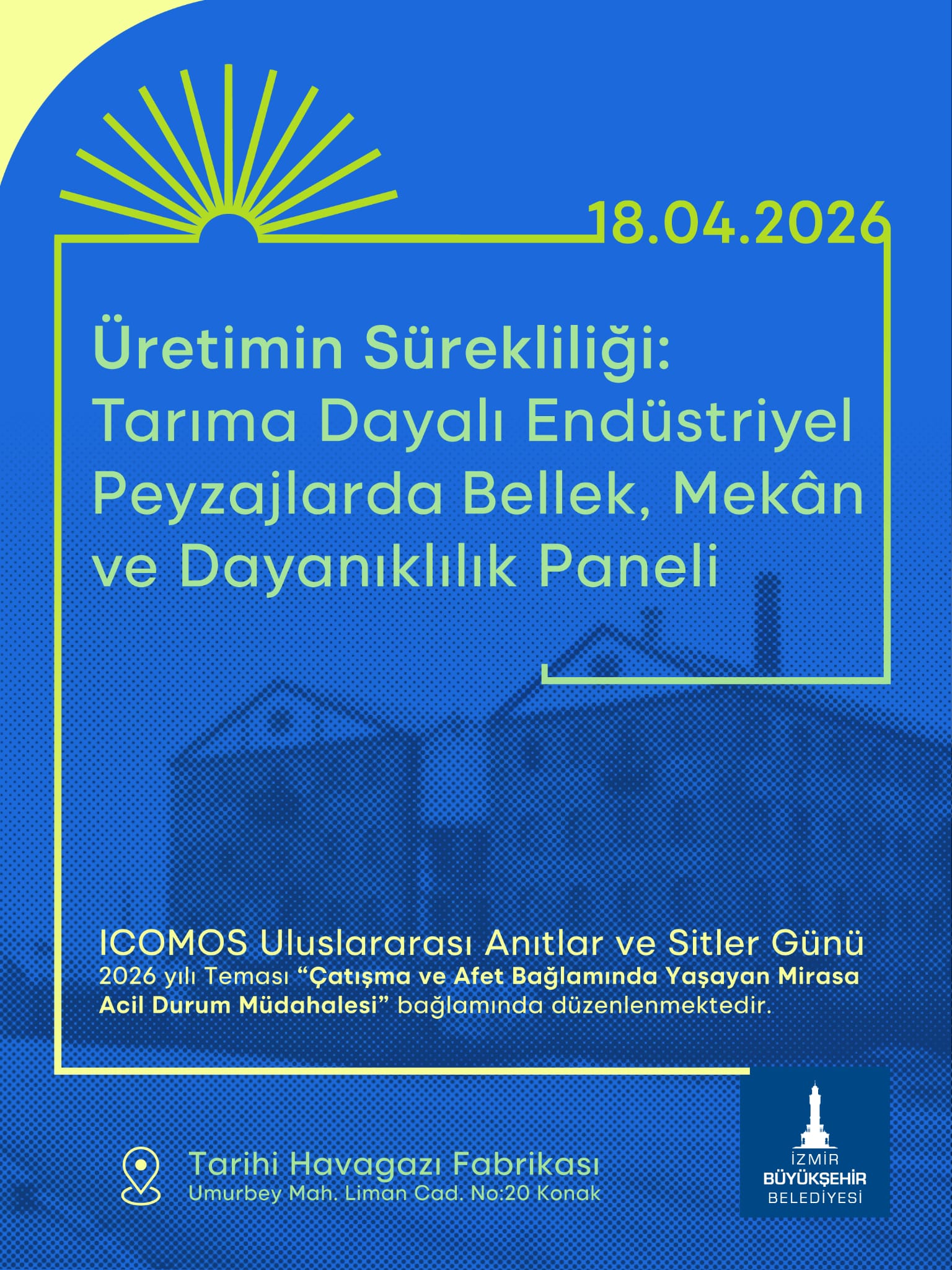 İzmir’in tarıma dayalı endüstriyel mirası 17-18 Nisan’da Havagazı Fabrikası’nda uzmanlarca