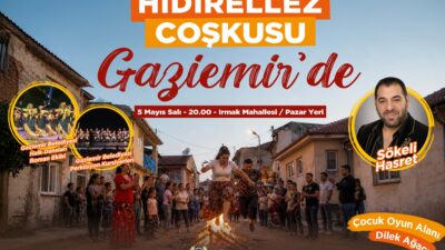 Gaziemir Hıdırellez Şenliği 5 Mayıs Salı günü başlıyor! Sökeli Hasret
