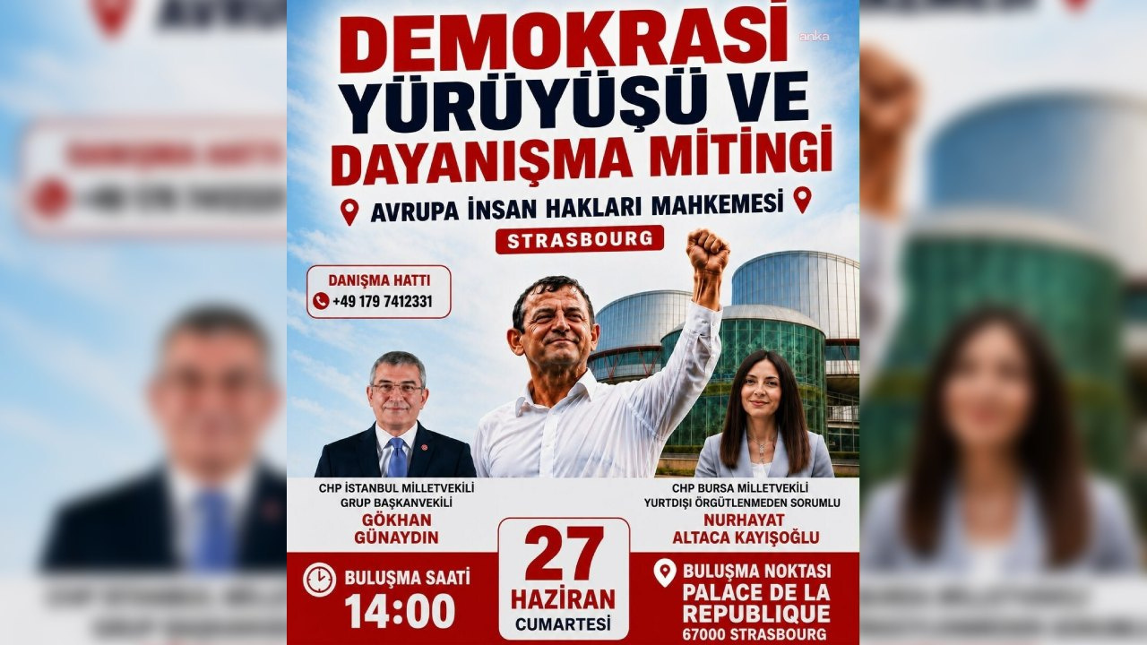 CHP Yurtdışı Birlikleri, 27 Haziran'da Fransa Strazburg'daki AİHM önünde dev